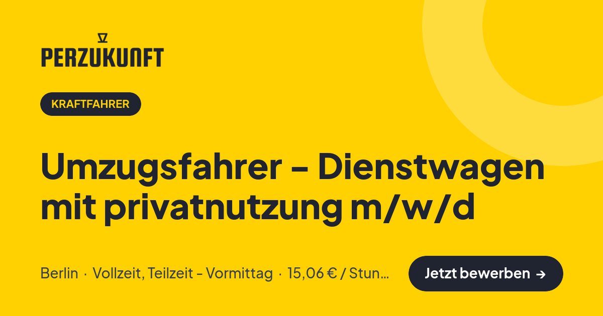 Stellenangebot: Umzugsfahrer - Dienstwagen mit privatnutzung m/w/d – Kraftfahrer Jobs in Berlin – perZukunft