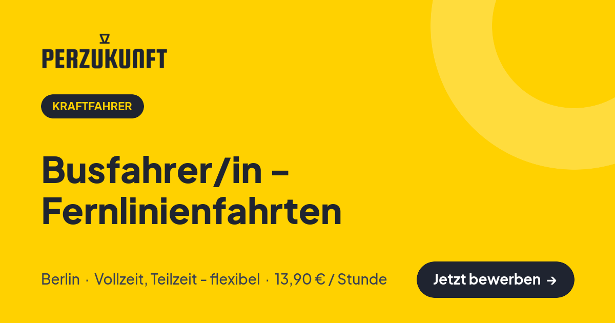 Stellenangebot: Busfahrer/in - Fernlinienfahrten – Kraftfahrer Jobs in Berlin – perZukunft