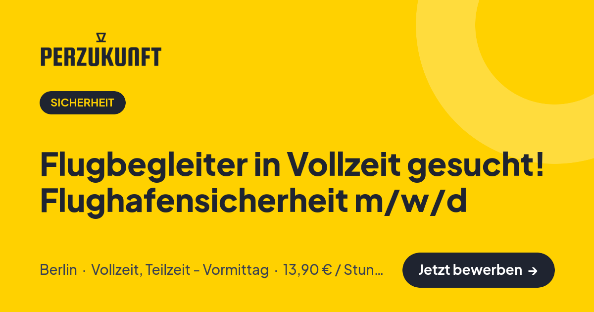 Stellenangebot: Flugbegleiter in Vollzeit gesucht! Flughafensicherheit m/w/d – Sicherheit Jobs in Berlin – perZukunft