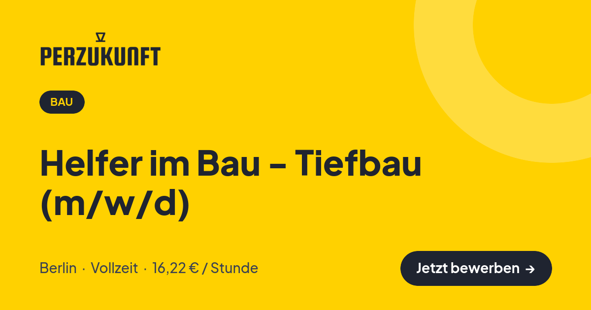 Stellenangebot: Helfer im Bau - Tiefbau (m/w/d) – Bau Jobs in Berlin – perZukunft