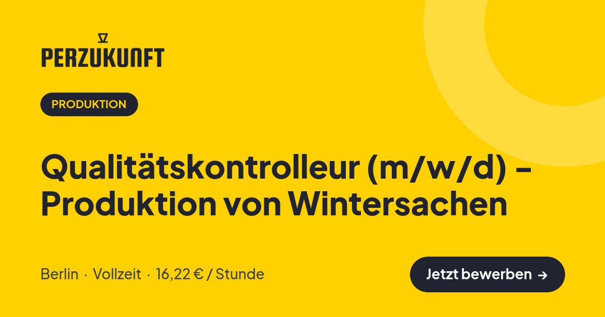Stellenangebot: Qualitätskontrolleur (m/w/d) - Produktion von Wintersachen – Produktion Jobs in Berlin – perZukunft