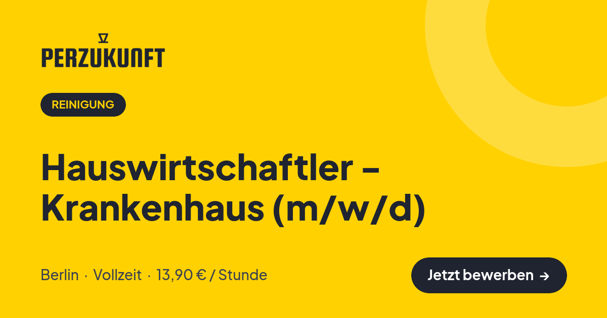 Stellenangebot: Hauswirtschaftler - Krankenhaus (m/w/d) – Reinigung Jobs in Berlin – perZukunft