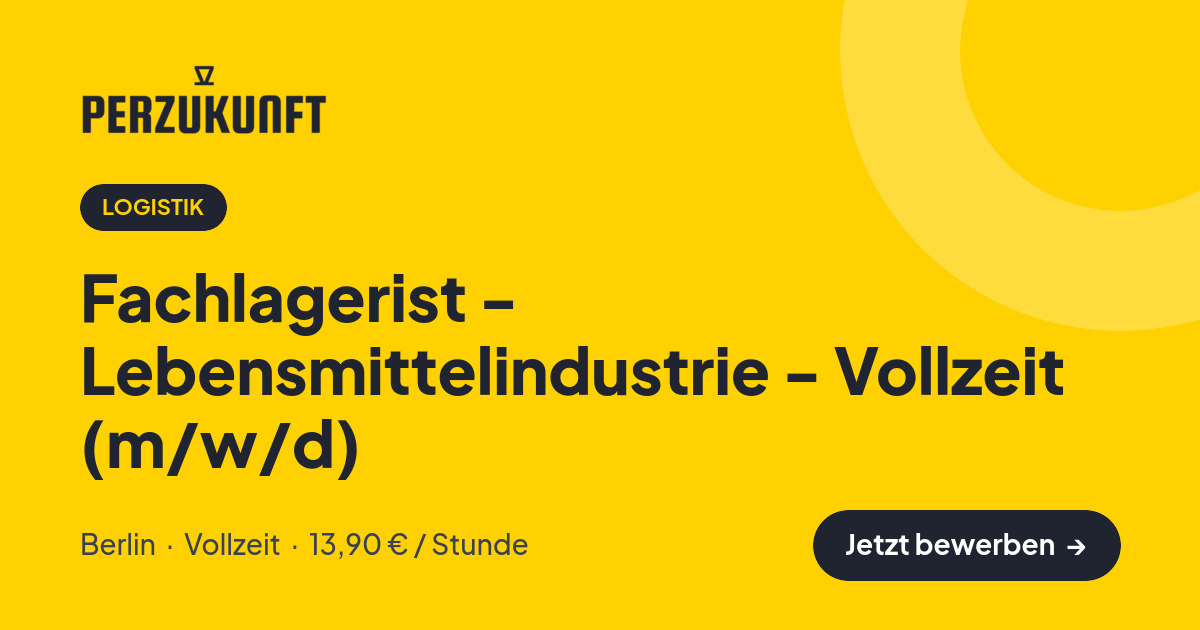 Stellenangebot: Fachlagerist - Lebensmittelindustrie - Vollzeit (m/w/d) – Logistik Jobs in Berlin – perZukunft