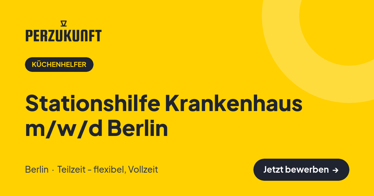 Stellenangebot: Stationshilfe Krankenhaus m/w/d Berlin – Küchenhelfer Jobs in Berlin – perZukunft