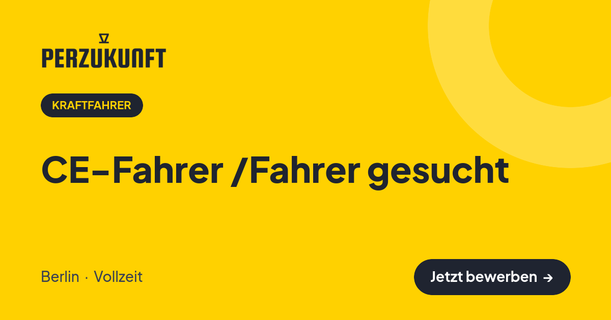 Stellenangebot: CE-Fahrer /Fahrer gesucht – Kraftfahrer Jobs in Berlin – perZukunft